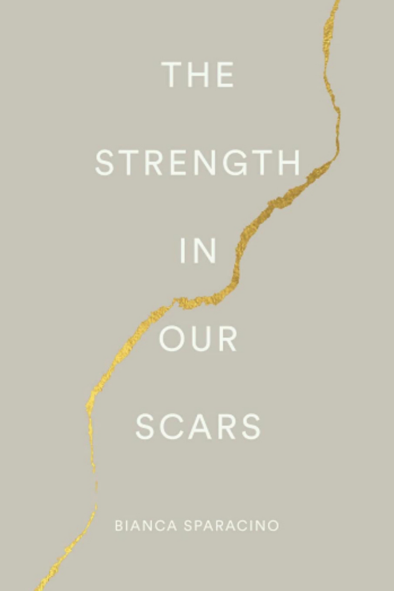 The Strength In Our Scars