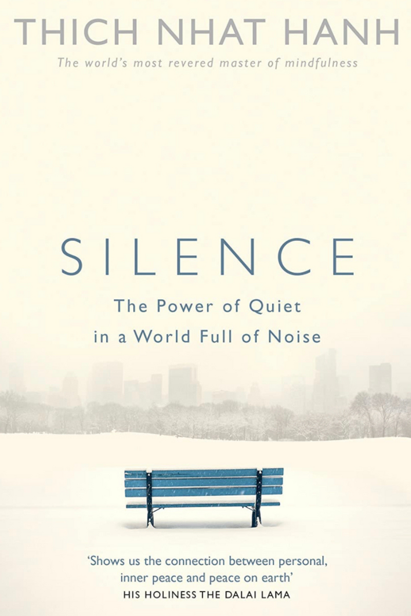 Silence: The Power of Quiet in a World Full of Noise