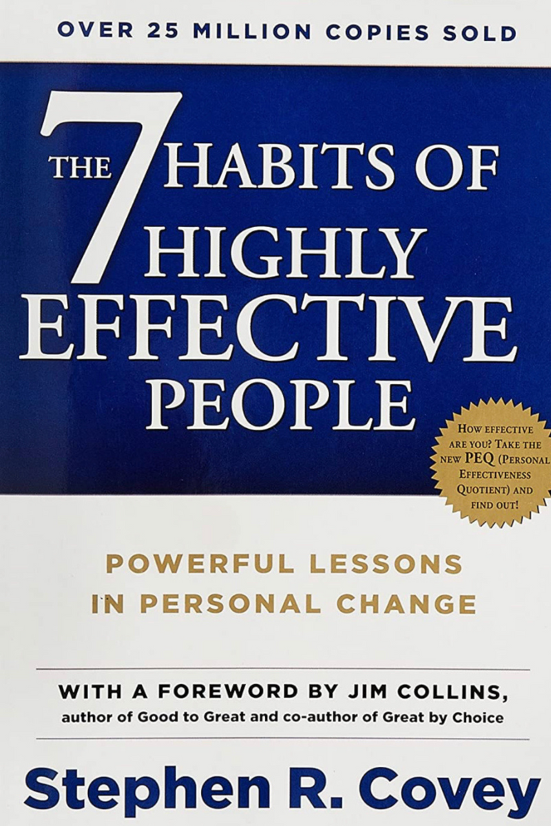 The 7 Habits of Highly Effective People