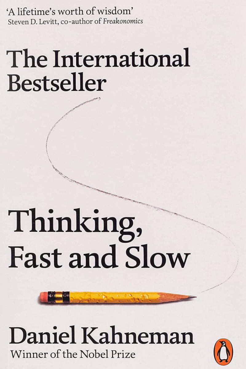 Thinking, Fast and Slow: Daniel Kahneman