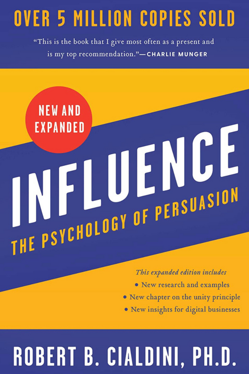 Influence : The Psychology of Persuasion