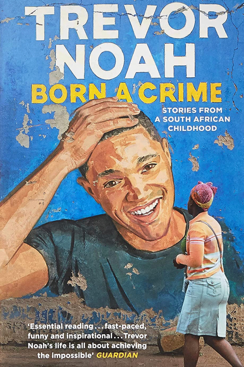 Born A Crime: Trevor Noah