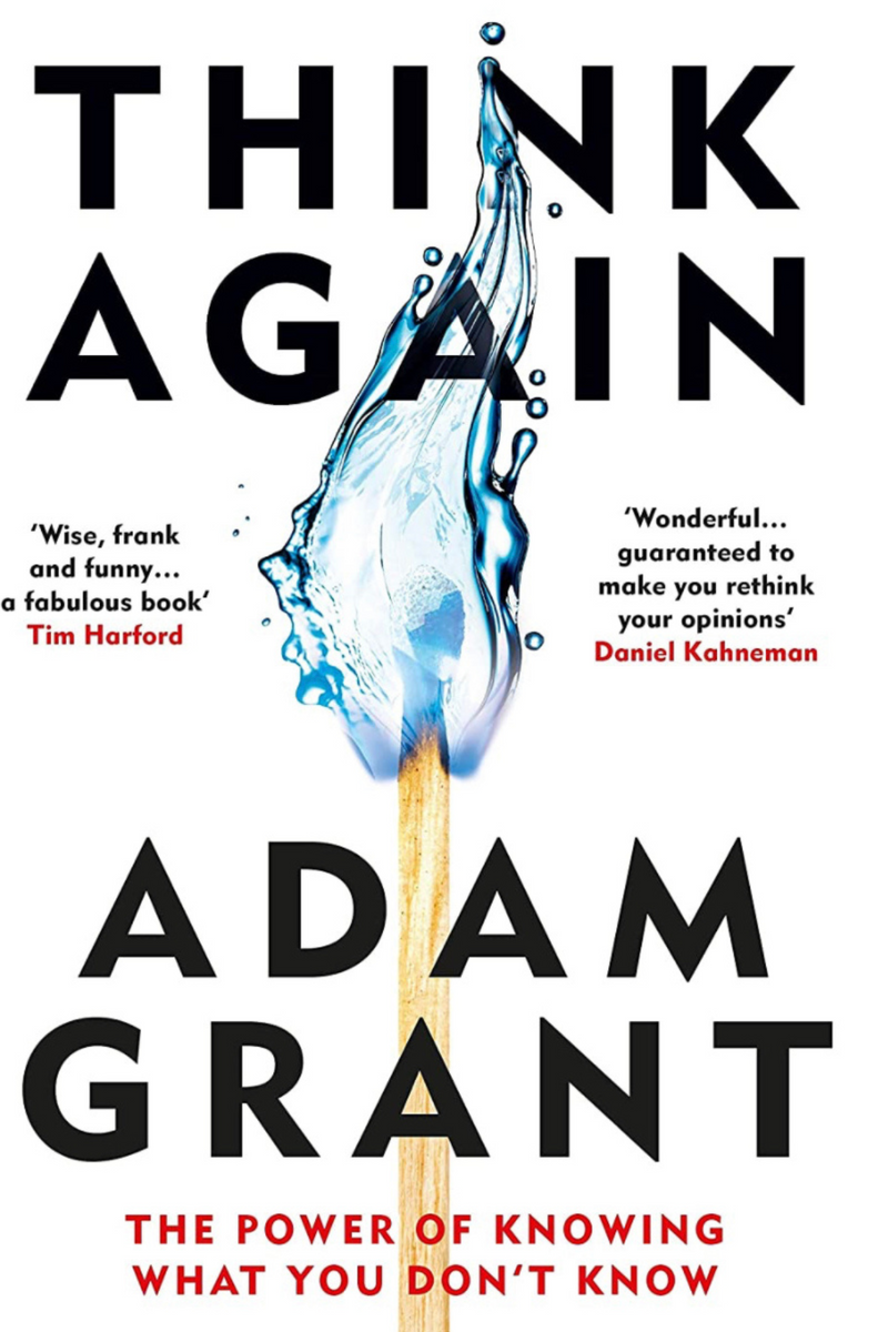 Think Again: Adam Grant